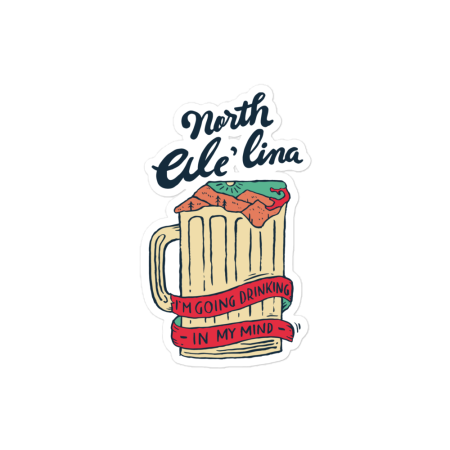 NorthAle'lina Drinkin sticker