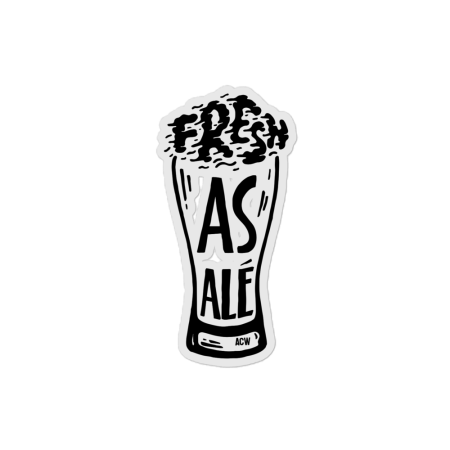 Fresh As Ale sticker