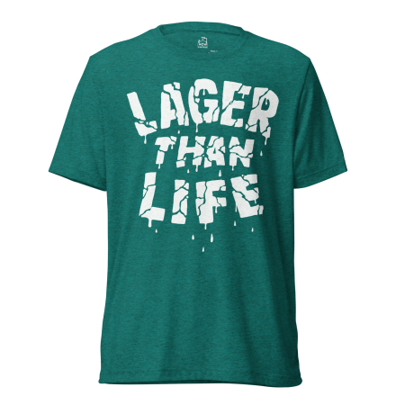 Lager Than Life